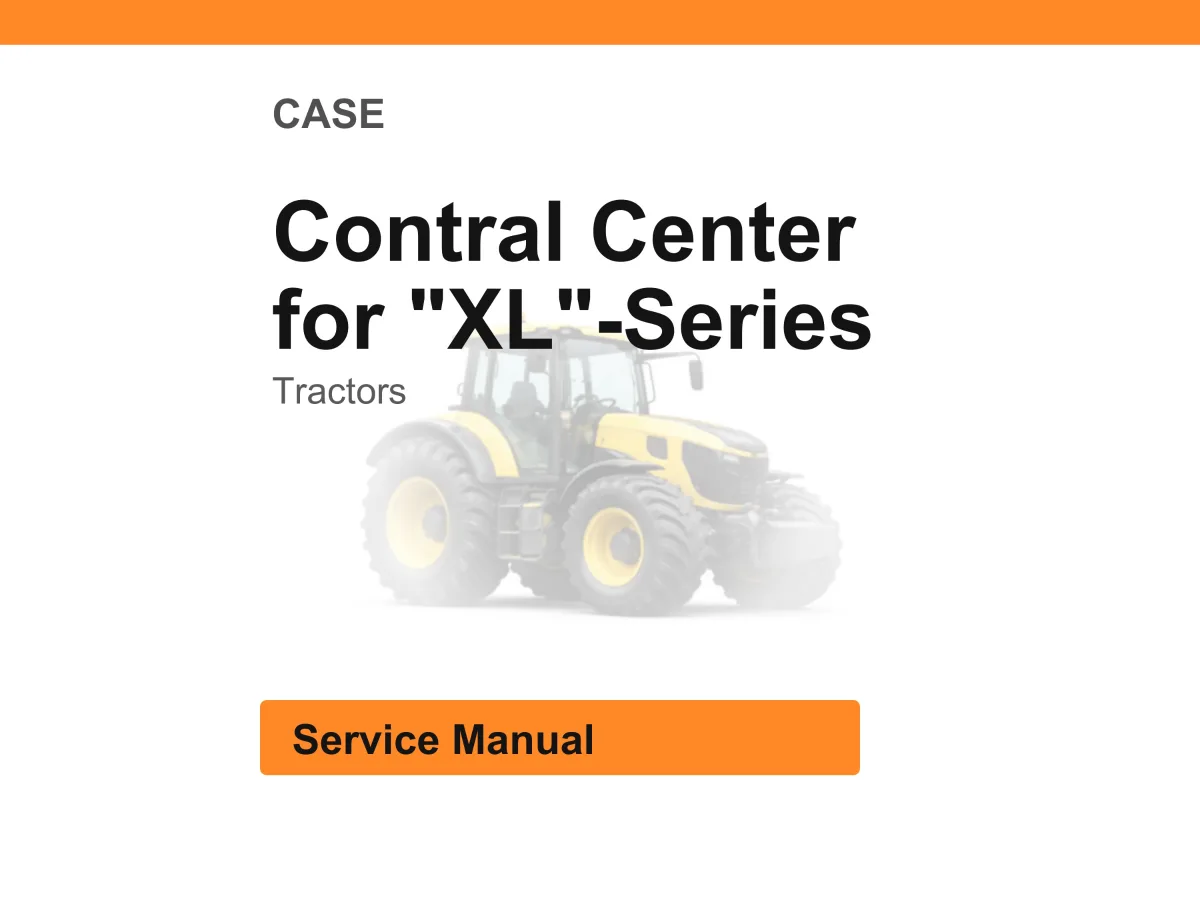 Case Contral Center For "Xl"-Series Tractors Service Manual PDF | Workshop Repair | Instant Download cover