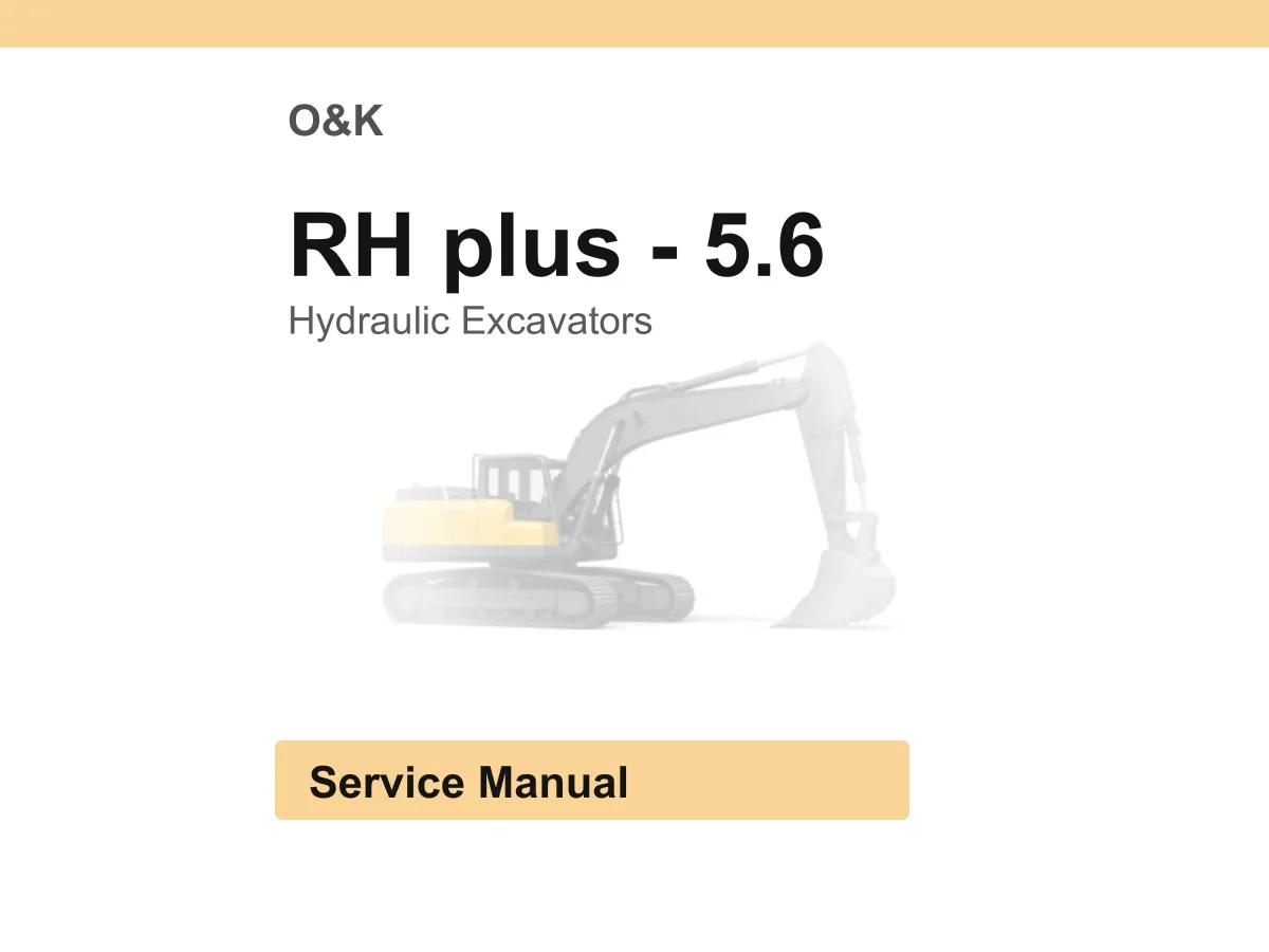 O&K Rh Plus - 5.6 Hydraulic Excavators Service Manual PDF | Workshop Repair | Instant Download cover