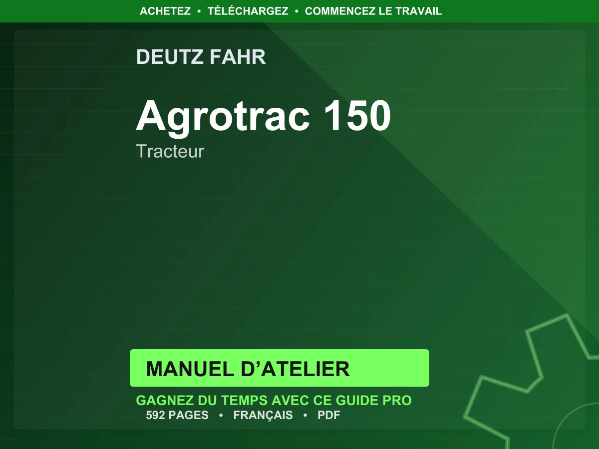 Deutz Fahr Agrotrac 150 Tracteur Manuel D’atelier PDF | Instant Download