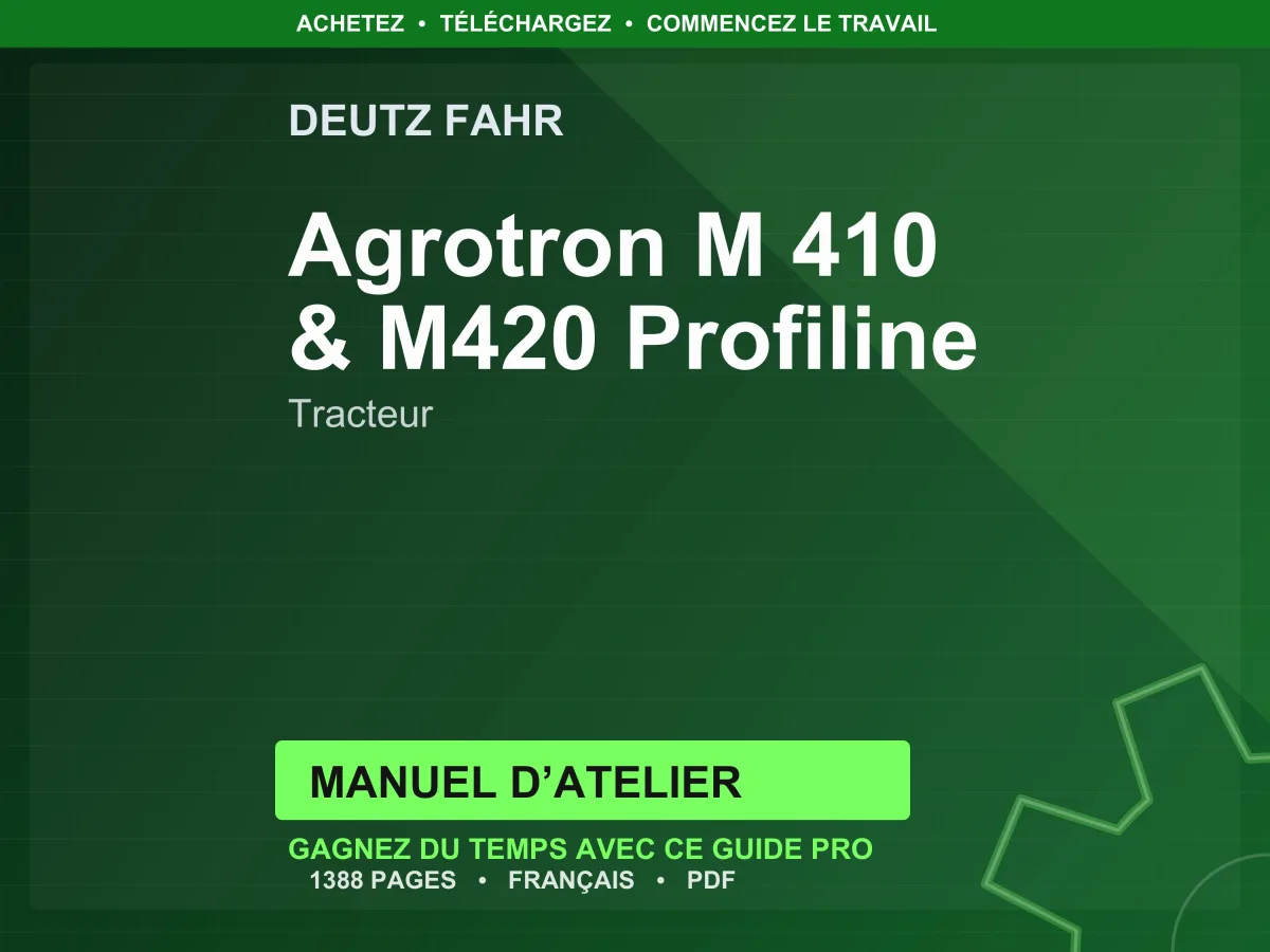 Deutz Fahr Agrotron M 410 & M420 Profiline Tracteur Manuel D’atelier PDF | Instant Download