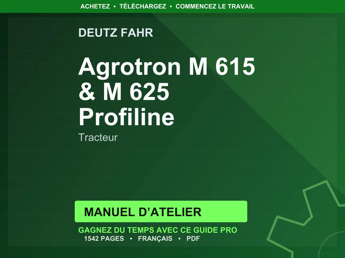 Deutz Fahr Agrotron M 615 & M 625 Profiline Tracteur Manuel D’atelier PDF | Instant Download