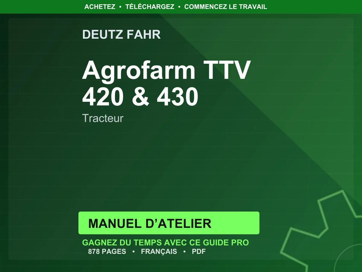 Deutz Fahr Agrofarm Ttv 420 & 430 Tracteur Manuel D’atelier PDF | Instant Download