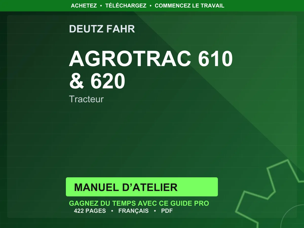 Deutz Fahr Agrotrac 610 & 620 Tracteur Manuel D’atelier PDF | Instant Download