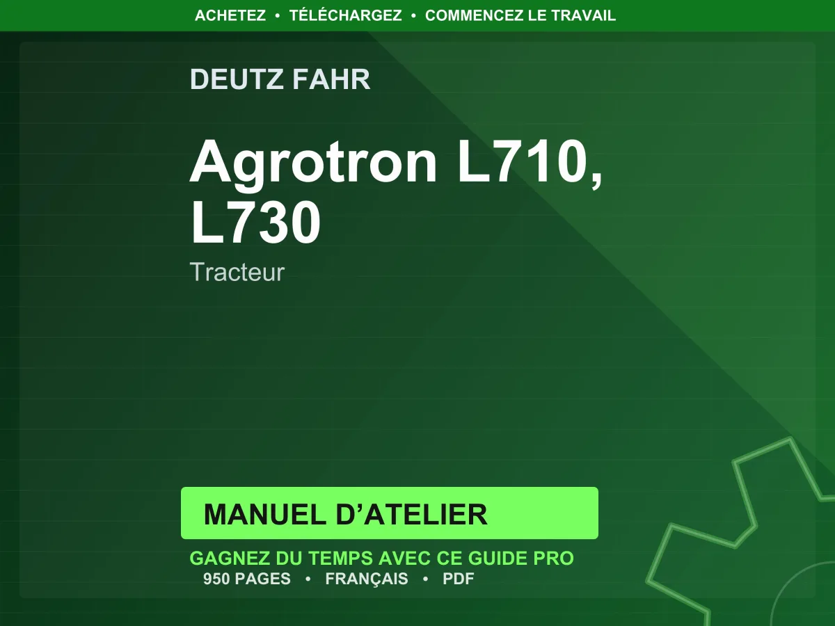 Deutz Fahr Agrotron L710, L730 Tracteur Manuel D’atelier PDF | Instant Download