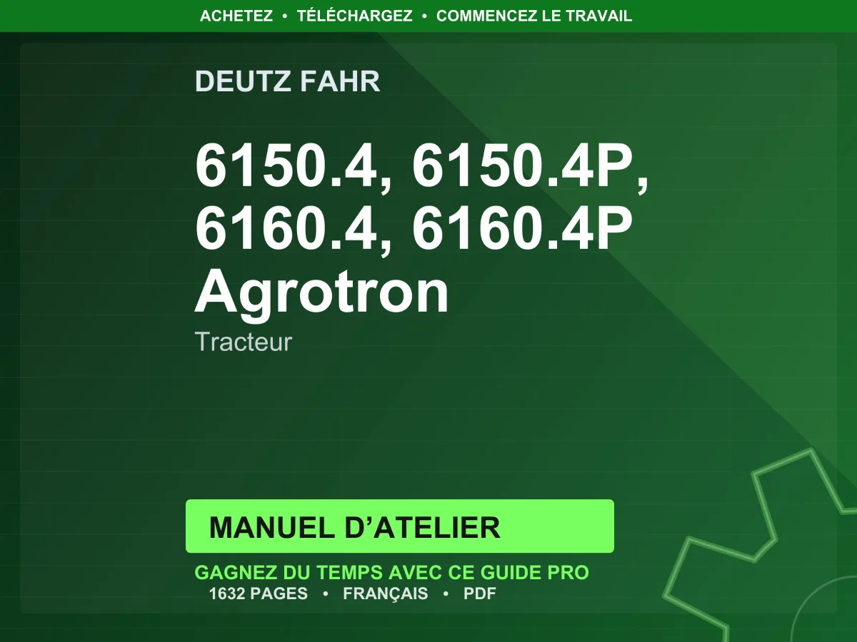 Deutz Fahr 6150.4, 6150.4P, 6160.4, 6160.4P Agrotron Tracteur Manuel D’atelier PDF | Instant Download