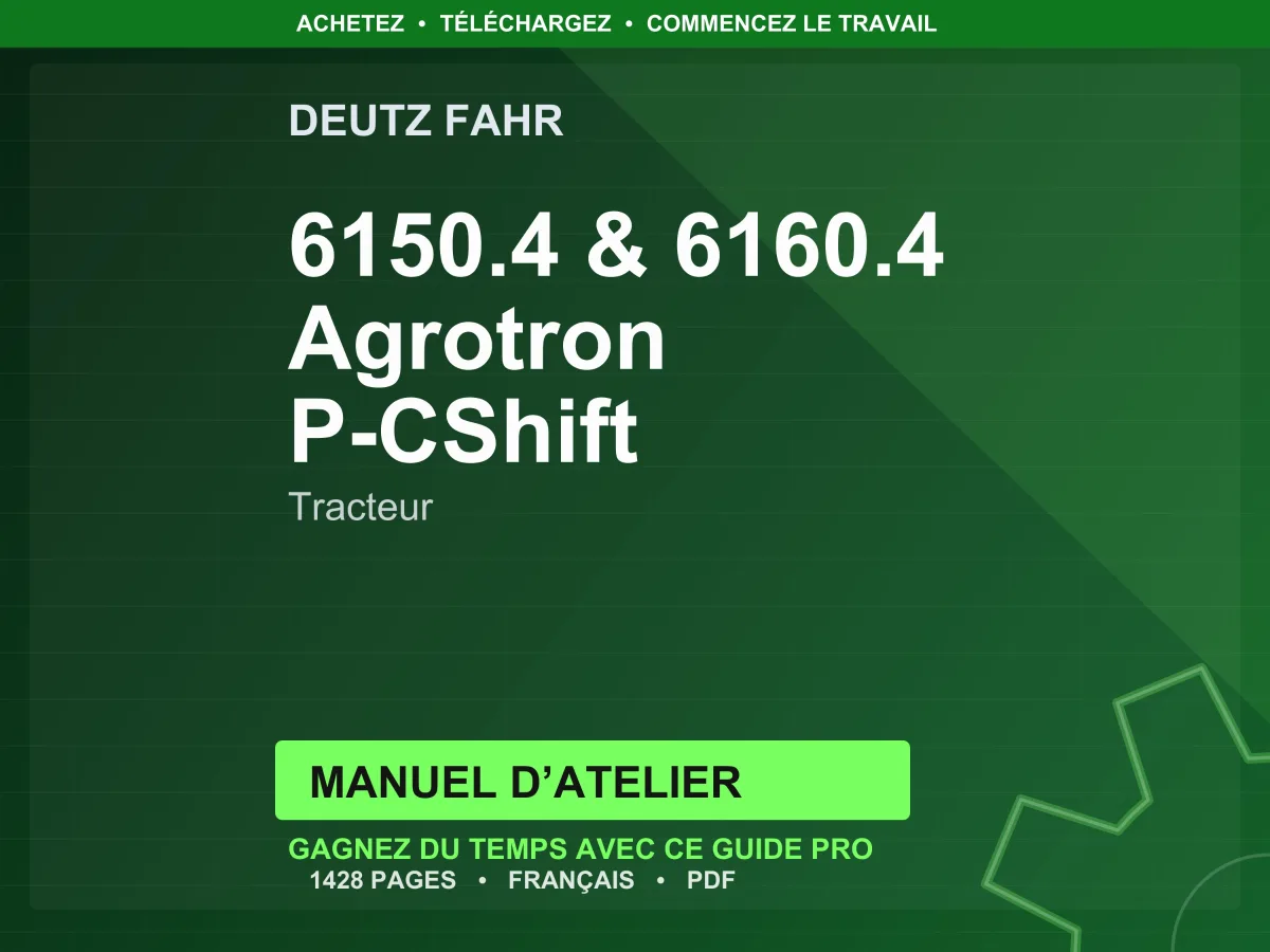 Deutz Fahr 6150.4 & 6160.4 Agrotron P-Cshift Tracteur Manuel D’atelier PDF | Instant Download