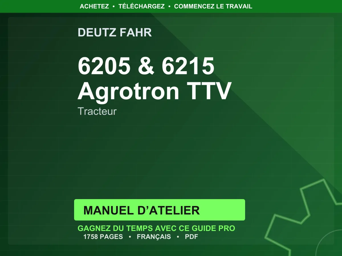 Deutz Fahr 6205 & 6215 Agrotron Ttv Tracteur Manuel D’atelier PDF | Instant Download