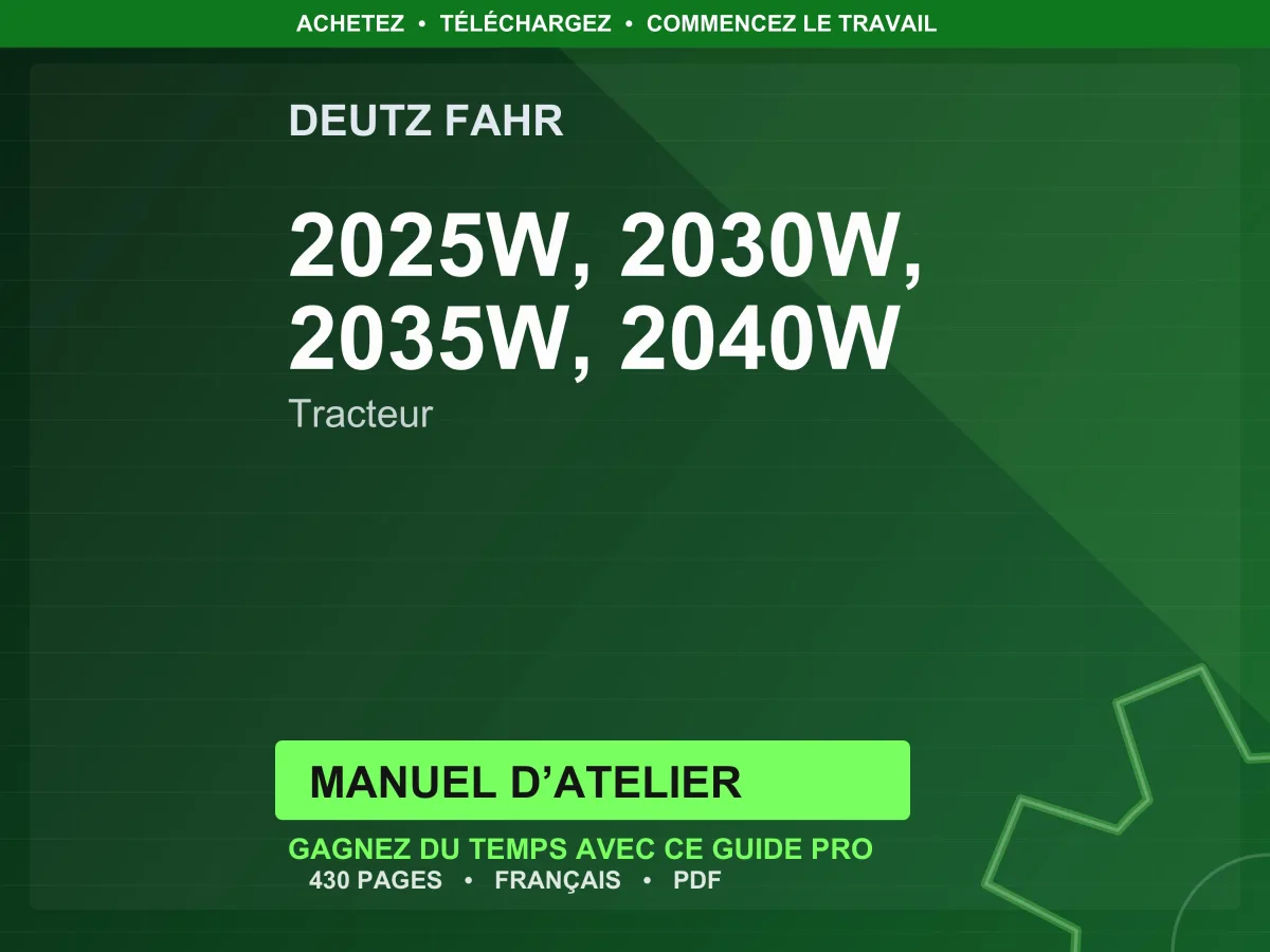 Deutz Fahr 2025W, 2030W, 2035W, 2040W Tracteur Manuel D’atelier Pdf | Instant Download