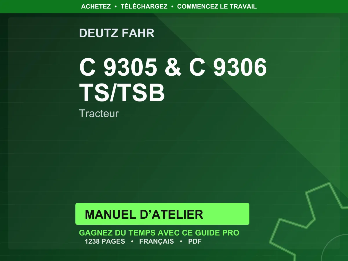 Deutz Fahr C 9305 & C 9306 Ts/Tsb Tracteur Manuel D’atelier PDF | Instant Download