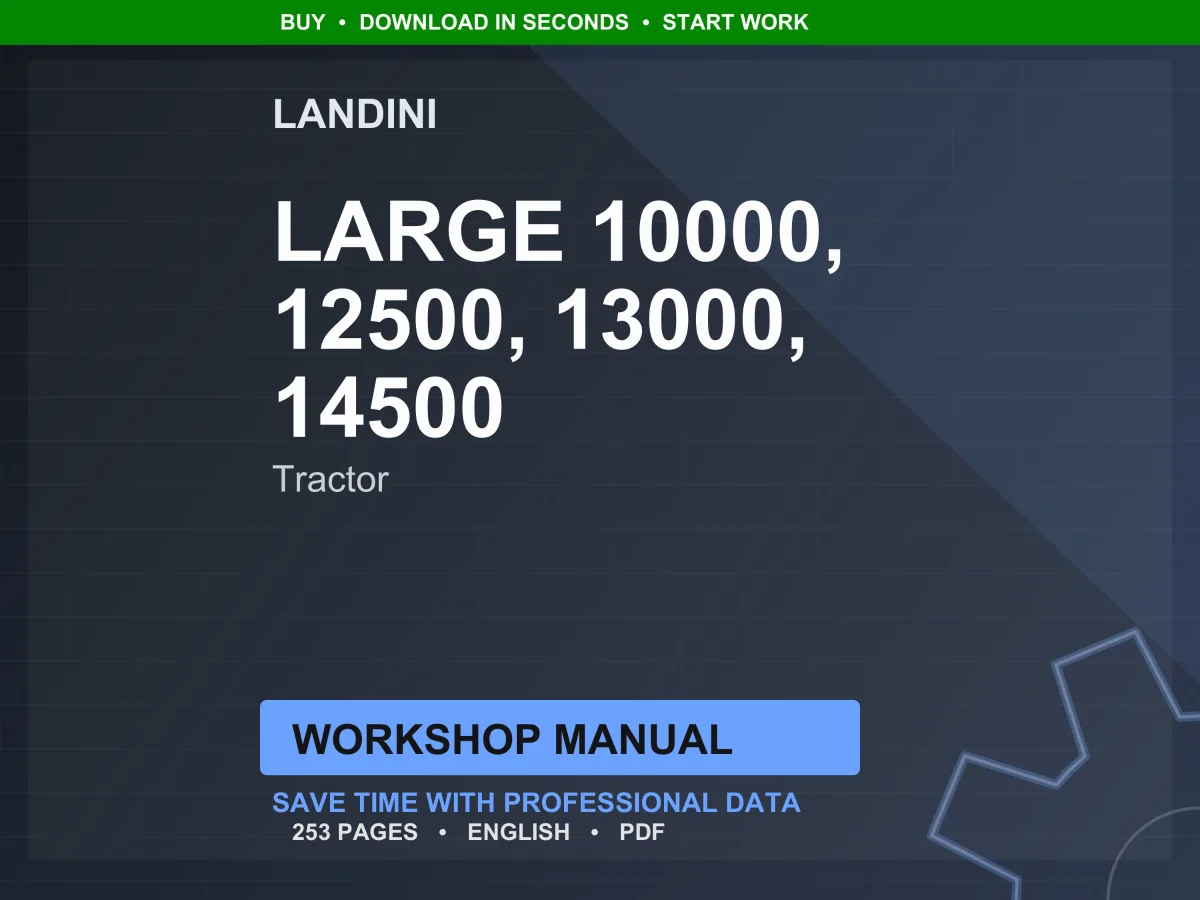Landini LARGE 10000-12500-13000-14500 Tractor Workshop Manual PDF