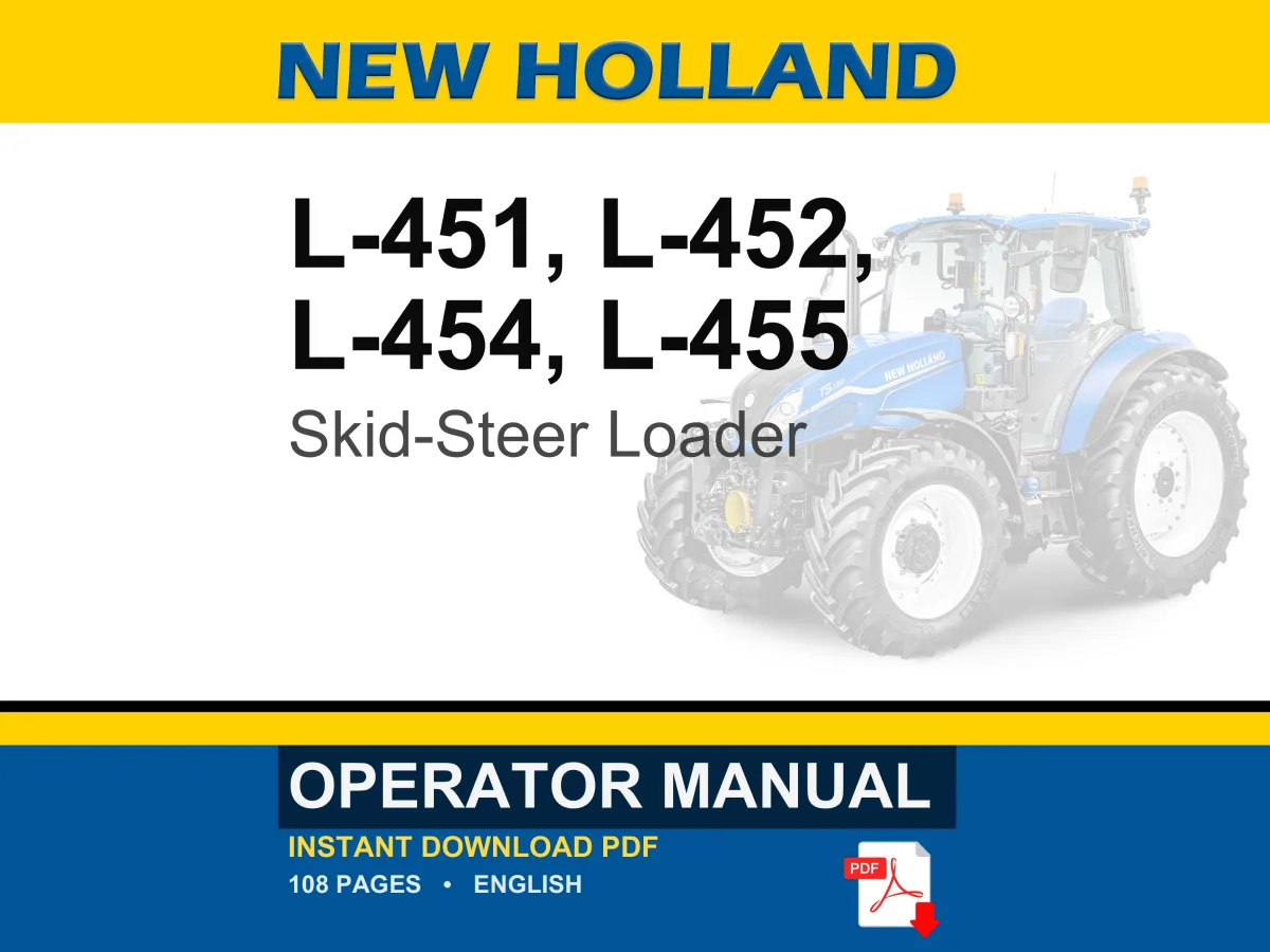 New Holland L-451, L-452, L-454, L-455 Skid-Steer Loader Operator Owners Operation Manual | Instant PDF Download