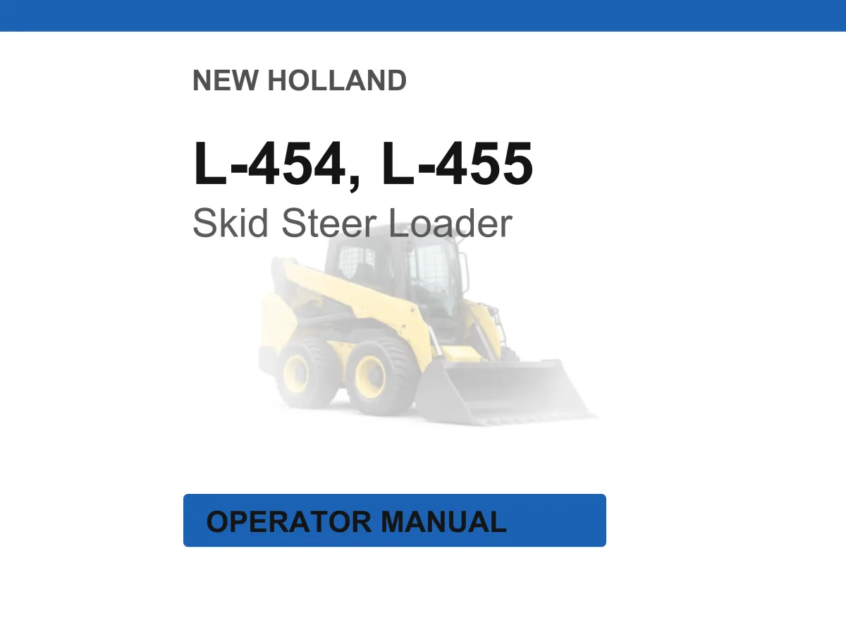 Ford New Holland L-454, L-455 Skid Steer Loader Operator Manual