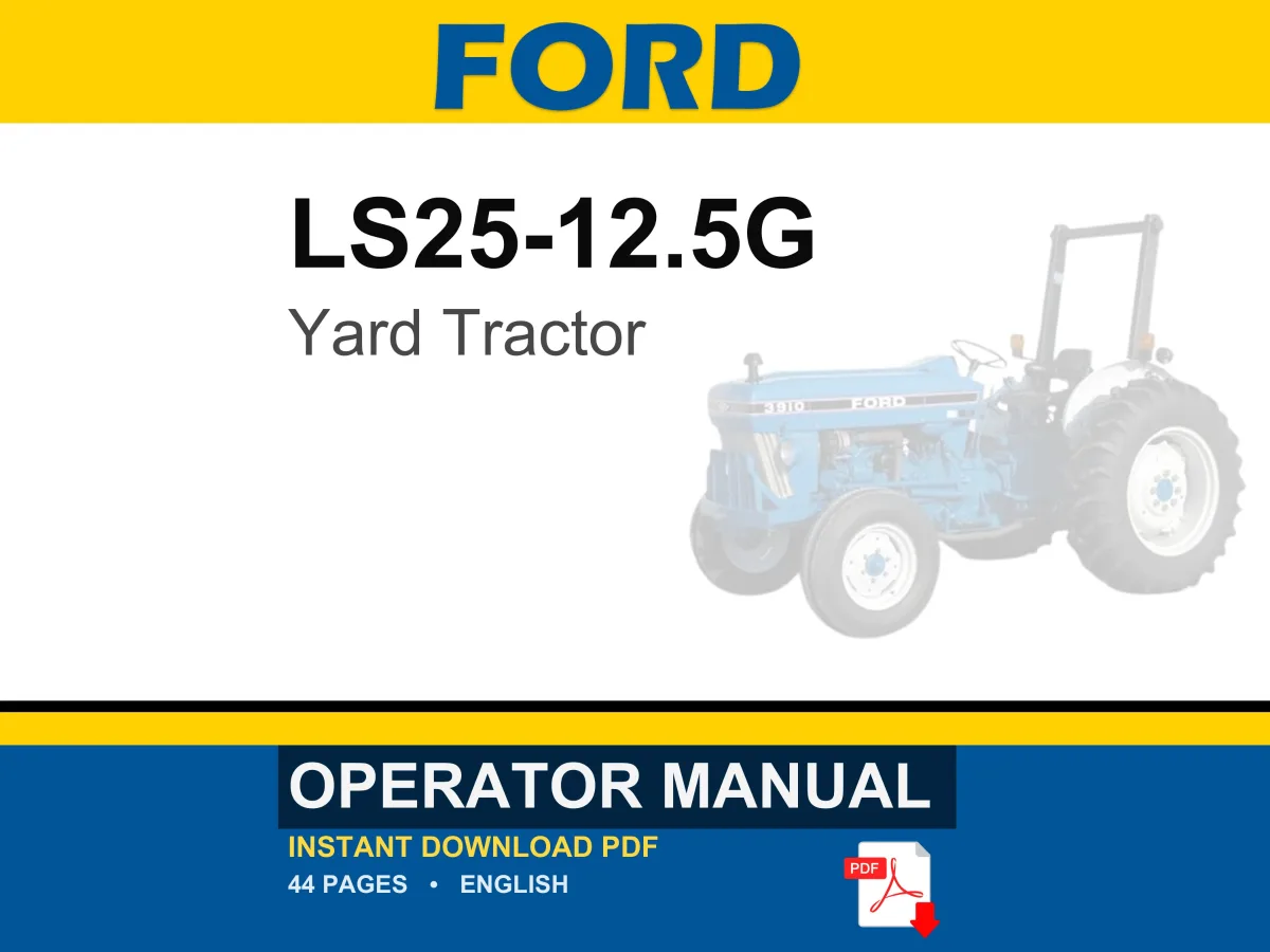 Ford LS25-12.5G Yard Tractor Operator Owners Operation Manual | Instant PDF Download