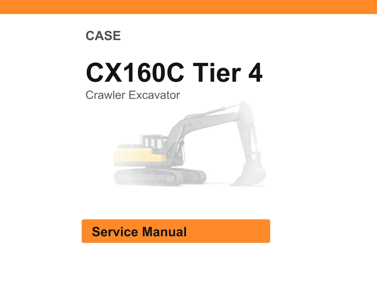 Case Cx160c Tier 4 Crawler Excavator Service Manual PDF | Workshop Repair | Instant Download cover