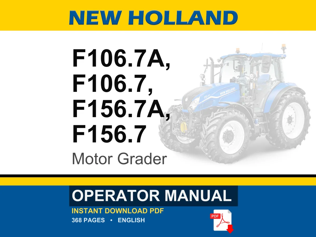 New Holland F106.7a, F106.7, F156.7A, F156.7 Motor Grader Operator Owners Operation Manual | Instant PDF Download cover