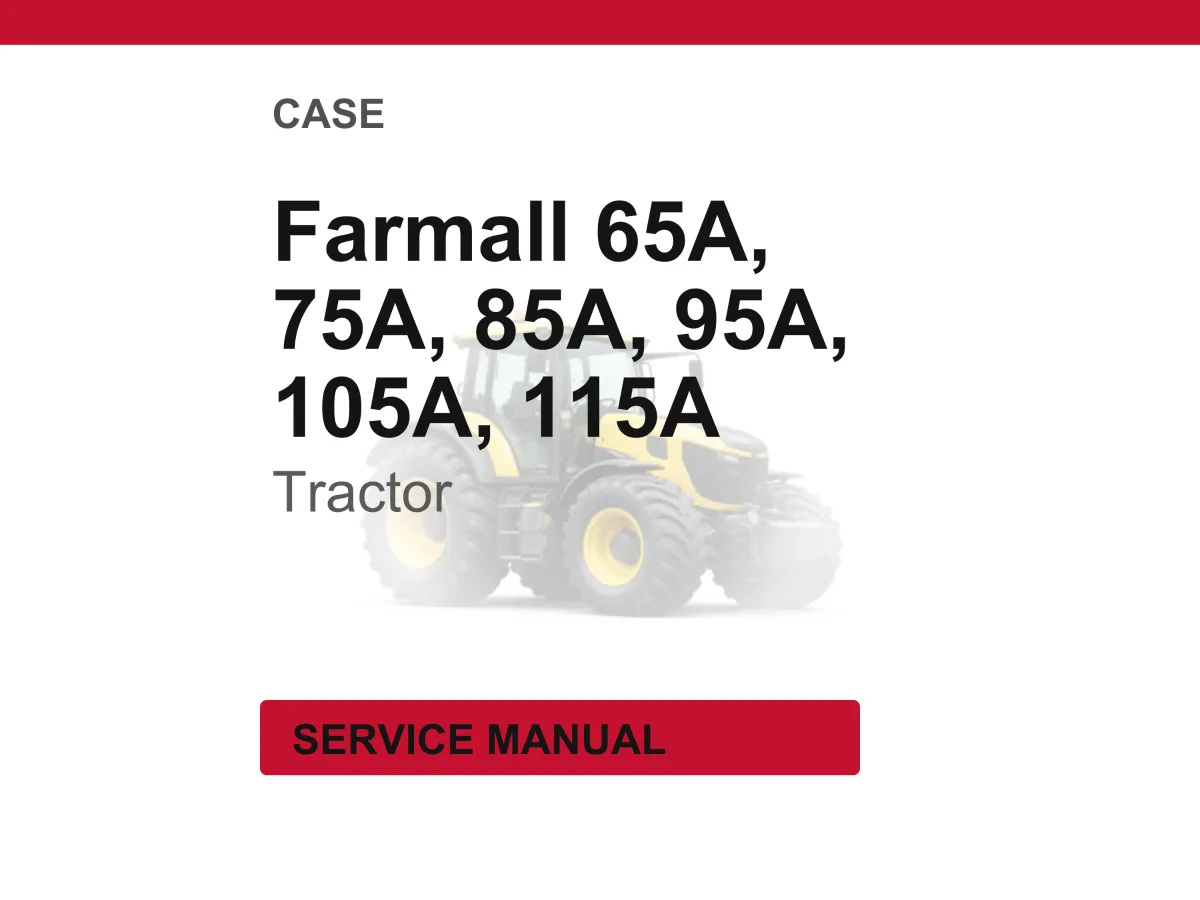 Case Farmall 65a, 75a, 85a, 95a, 105A, 115A Tractor Service Repair Workshop Manual | Instant PDF Download