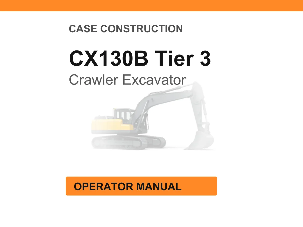 Case Construction CX130B Tier 3 Crawler Excavator Operator Manual cover
