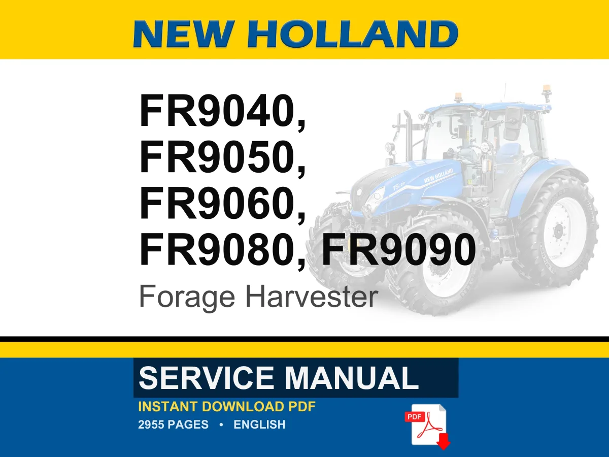 New Holland Fr9040, Fr9050, Fr9060, FR9080, FR9090 Forage Harvester Service Repair Workshop Manual | Instant PDF Download