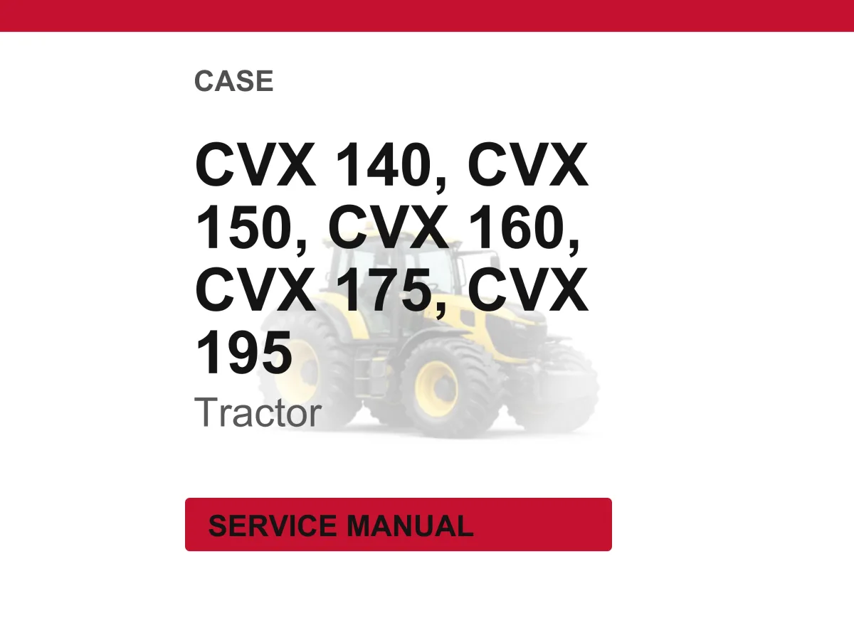 Case CVX 140, 150, 160, 175, 195 Tractor Service Repair Workshop Manual | Instant PDF Download cover