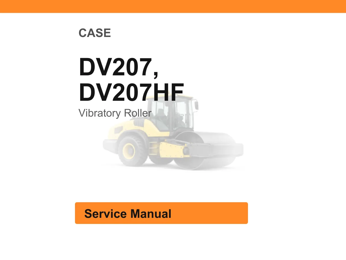 Case Dv207, Dv207hf Vibratory Roller Service Manual PDF | Workshop Repair | Instant Download