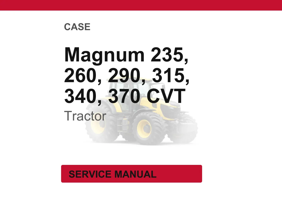 Case Magnum 235, 260, 290, 315, 340, 370 (Cvt) Tractors Service Manual PDF | Workshop Repair | Instant Download