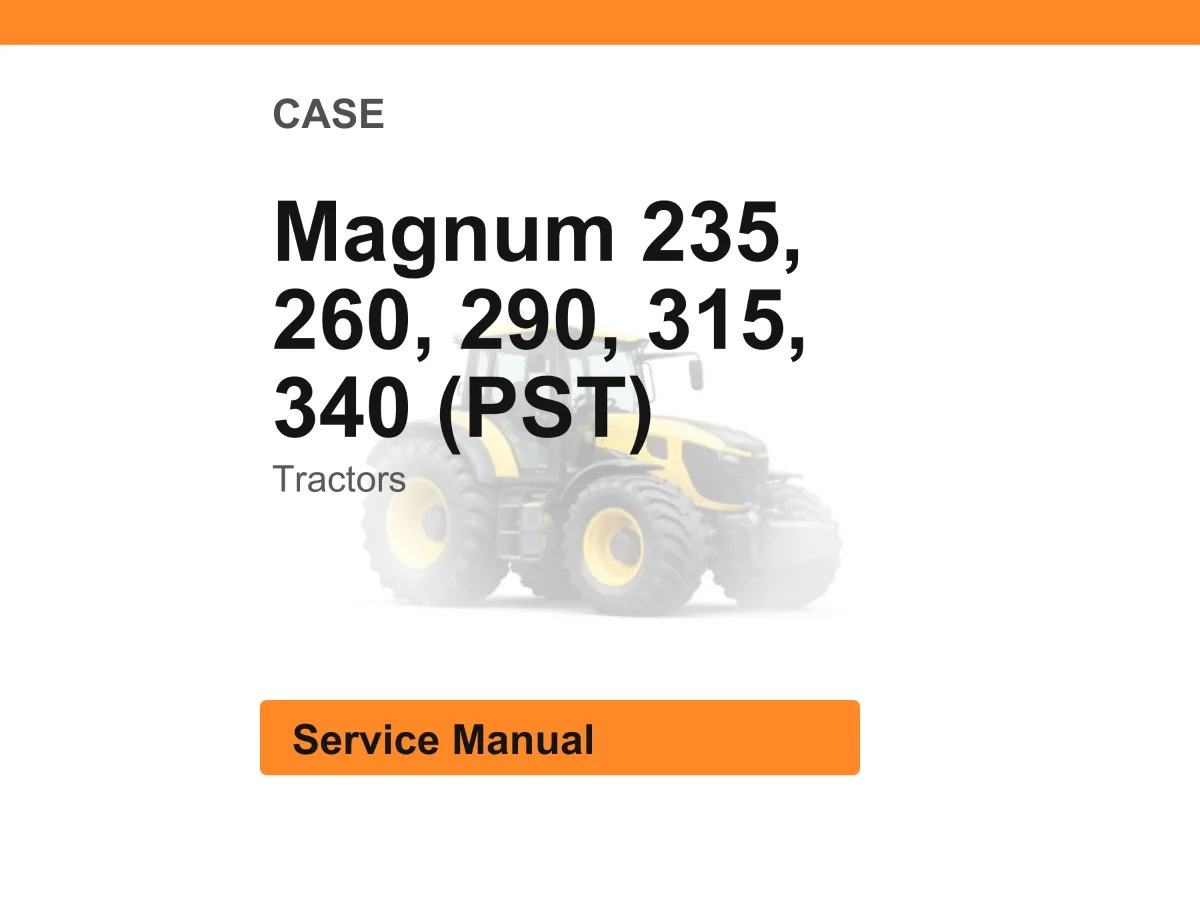 Case Magnum 235, 260, 290, 315, 340 (Pst) Tractors Service Manual PDF | Workshop Repair | Instant Download