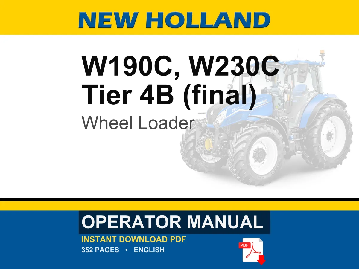 New Holland W190c, W230C Tier 4B (final) Wheel Loader Operator Owners Operation Manual | Instant PDF Download