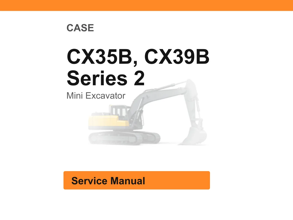 Case Cx35b, Cx39b Series 2 Mini Excavator Service Manual PDF | Workshop Repair | Instant Download