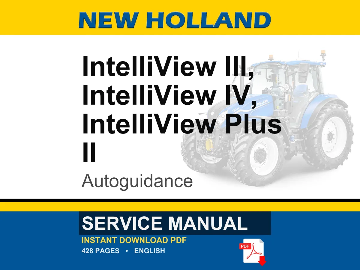 New Holland IntelliView Iii, IV, Plus II Autoguidance and Navigation Equipment Service Repair Workshop Manual | Instant PDF Download