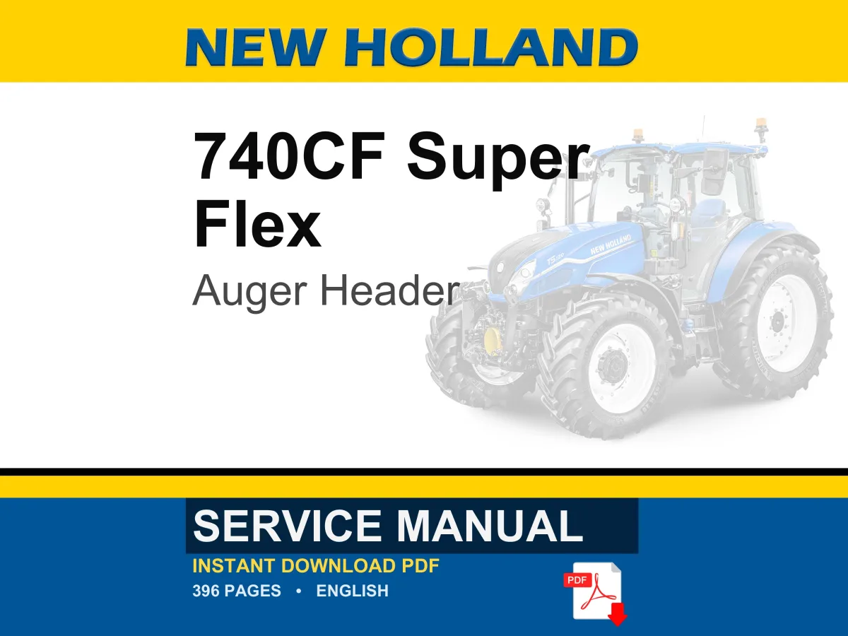 New Holland 740CF Super Flex Auger Header Service Repair Workshop Manual | Instant PDF Download cover