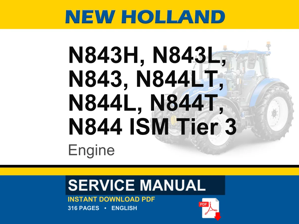 New Holland N843h, N843l, N843, N844lt, N844l, N844t, N844 ISM Tier 3 Engine Service Repair Workshop Manual | Instant PDF Download