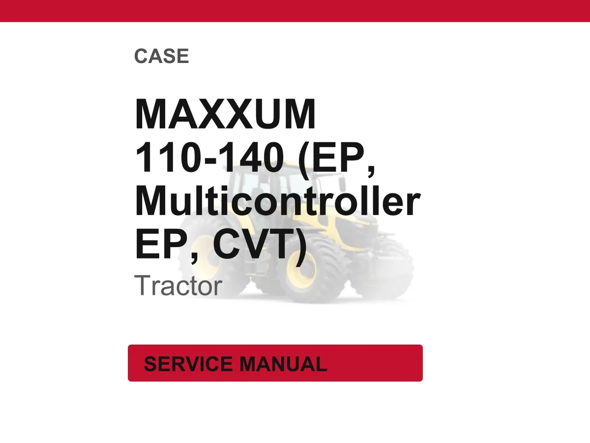 Case Maxxum 110, 115, 120, 125, 130, 140 (Ep, Multicontroller EP, CVT) Tractor International Region Service Repair Manual | PDF Download cover