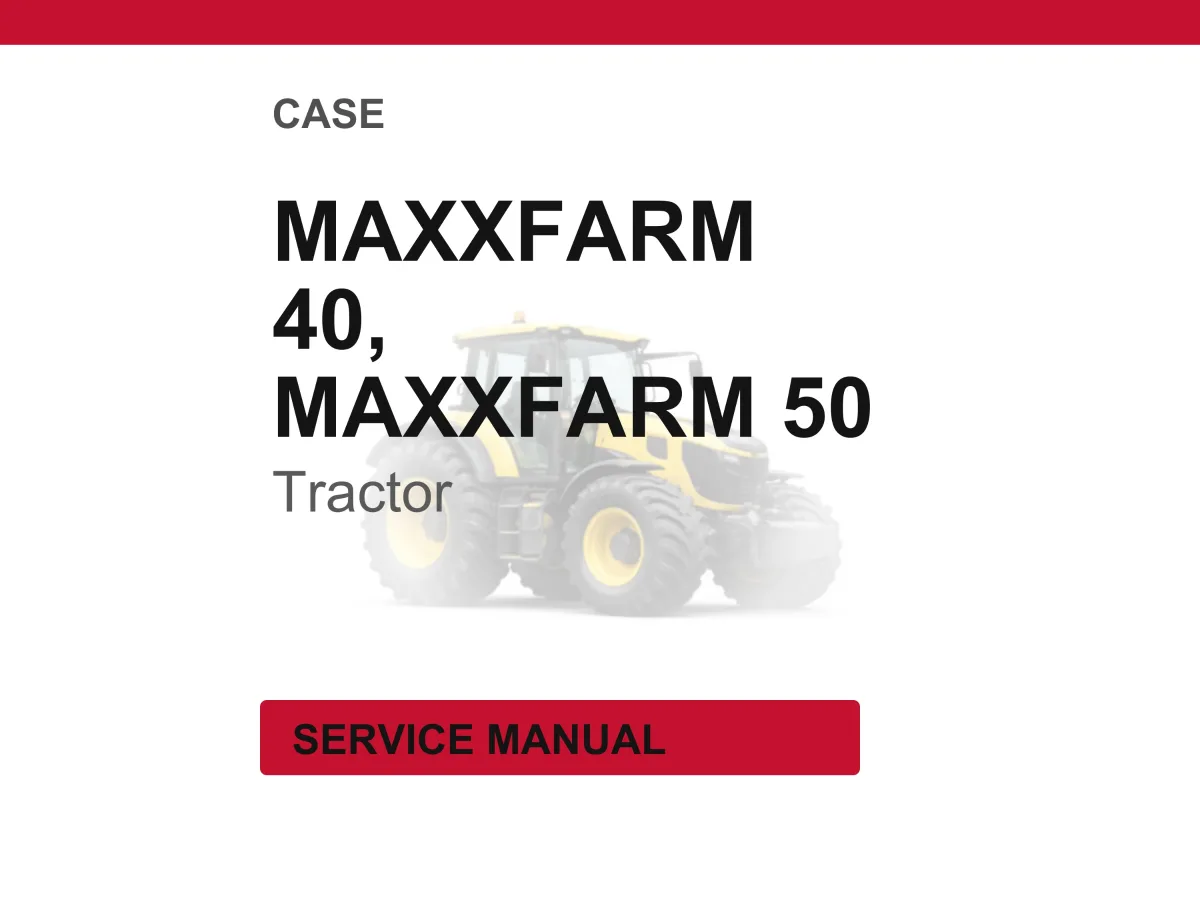 Case Maxxfarm 40, Maxxfarm 50 Tractor Service Repair Workshop Manual | Instant PDF Download cover