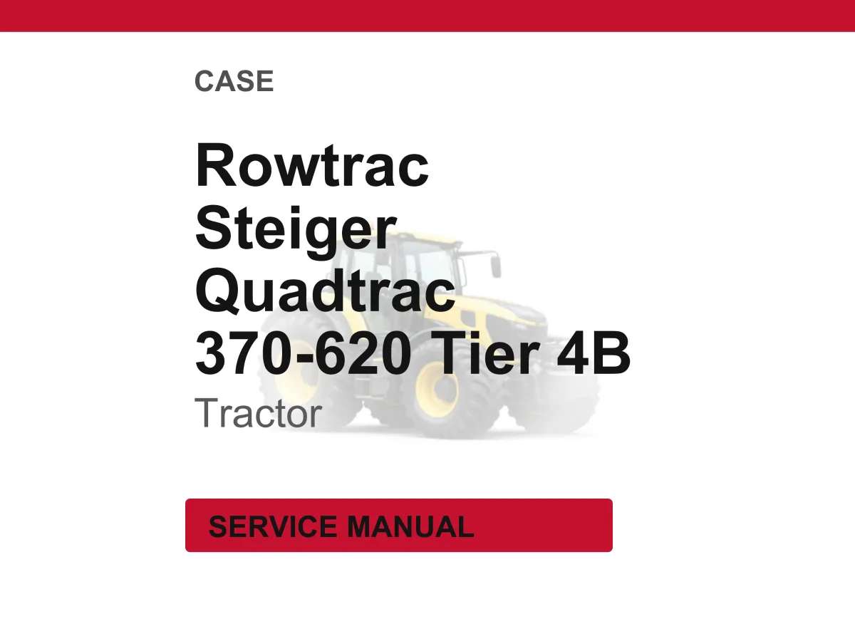 Case Quadtrac 470 - 620, Rowtrac 370 - 500, Steiger 370 - 620 Tier 4B Tractors Service Manual PDF | Workshop Repair | Instant Download cover