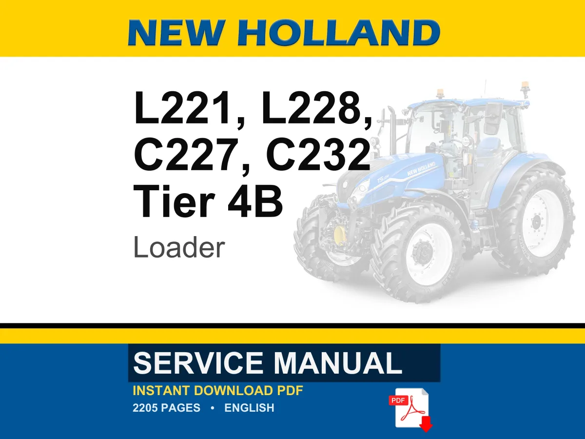 New Holland L221, L228, C227, C232 Tier 4B (final) and Stage IV Loader Service Repair Workshop Manual | PDF Download | Market: Europe