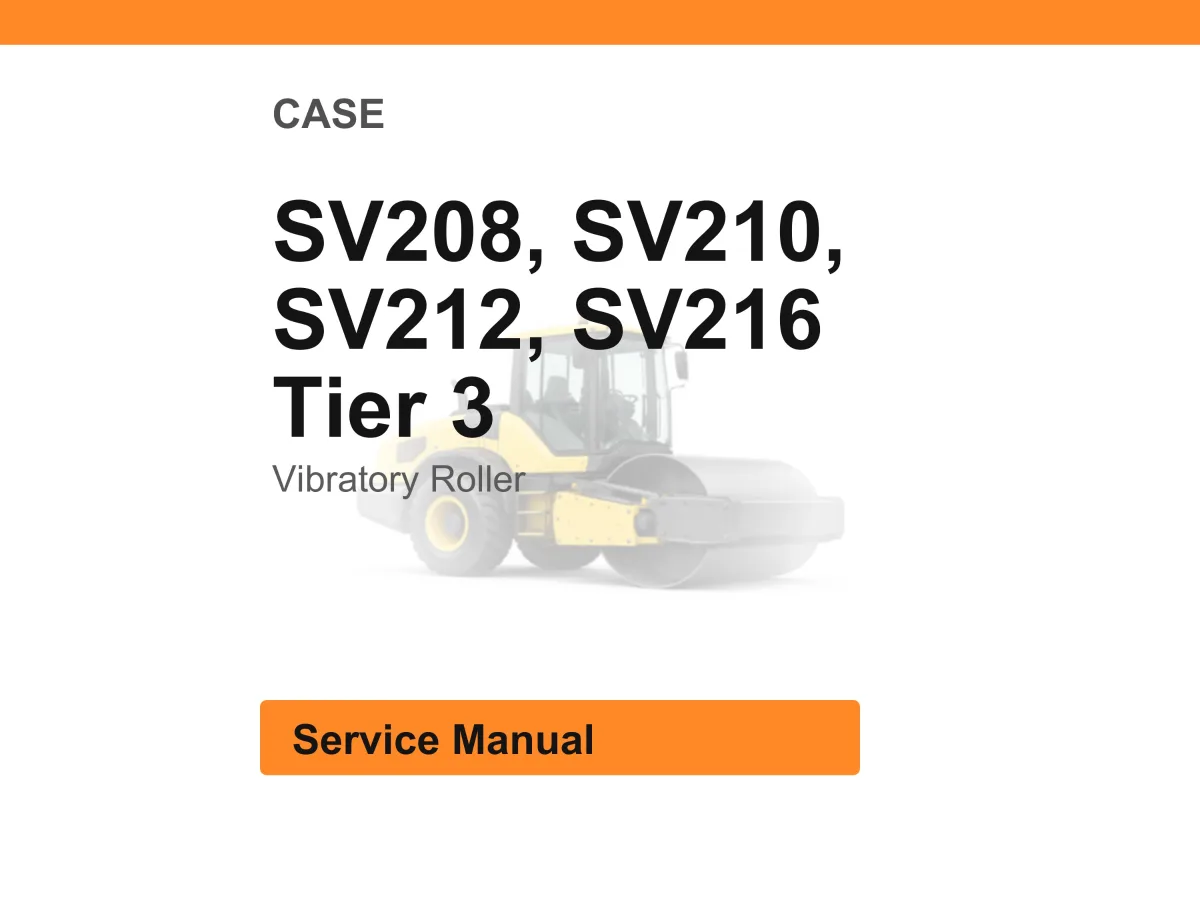Case Sv208, Sv210, Sv212, Sv216 Tier 3 Vibratory Roller Service Manual PDF | Workshop Repair | Instant Download