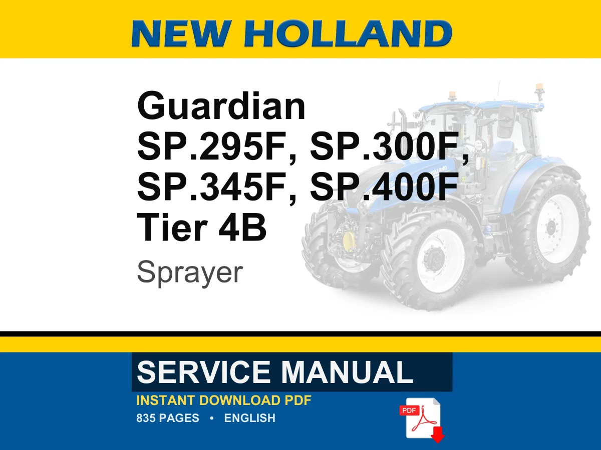 New Holland Guardian Sp.295f, Sp.300f, Sp.345f, Sp.400F Tier 4B (final) Sprayer Service Repair Workshop Manual | Instant PDF Download