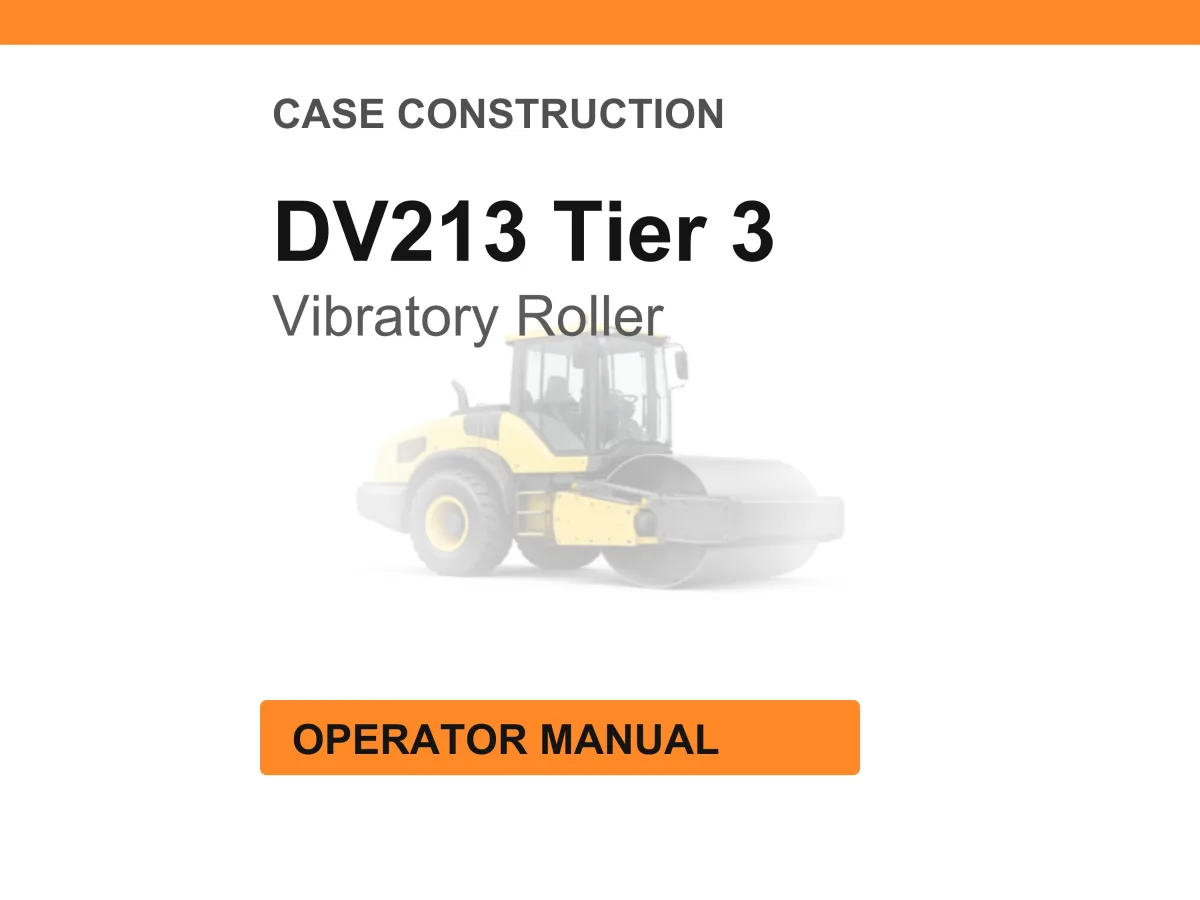Case Construction DV213 Tier 3 Vibratory Roller Operator Manual