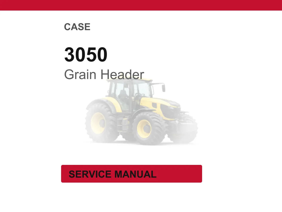 Case 3050 Grain Header Service Repair Workshop Manual | Instant PDF Download