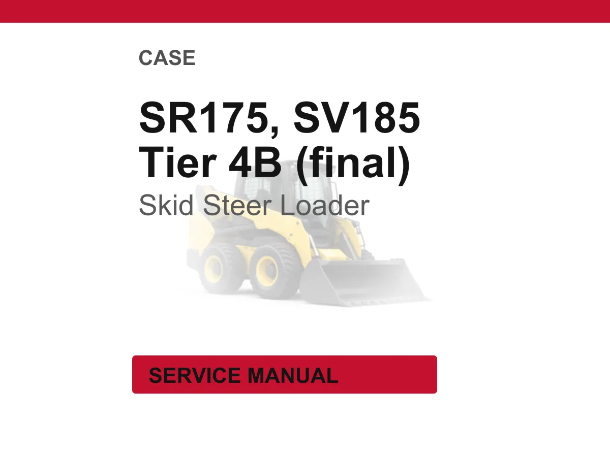 Case Sr175, Sv185 Tier 4B (Final) Loaders Service Manual PDF | Workshop Repair | Instant Download cover