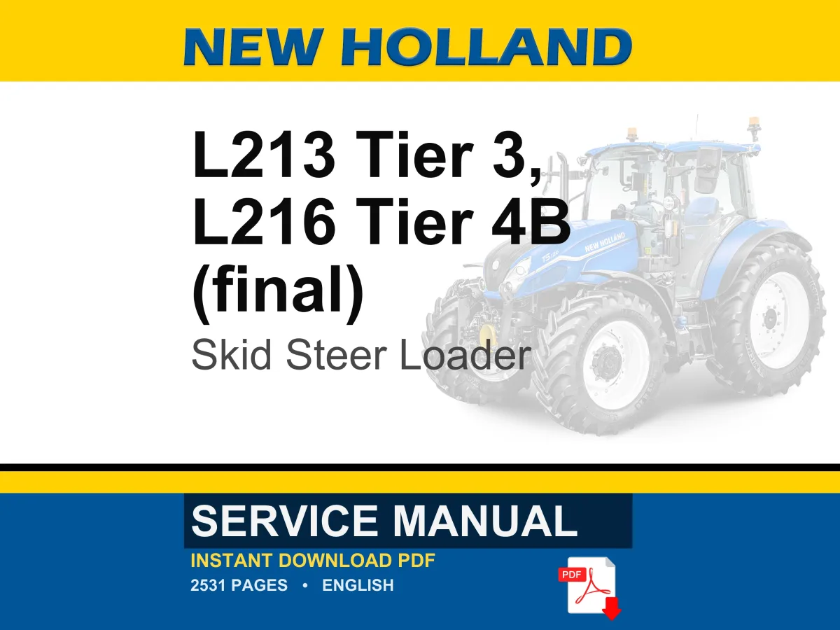 New Holland L213 Tier 3, L216 Tier 4B (final) Skid Steer Loader Service Repair Workshop Manual | Instant PDF Download | Market: Europe
