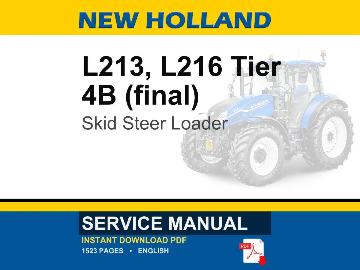New Holland L213, L216 Tier 4B (final) Skid Steer Loader Service Repair Workshop Manual | Instant PDF Download | Market: North America cover