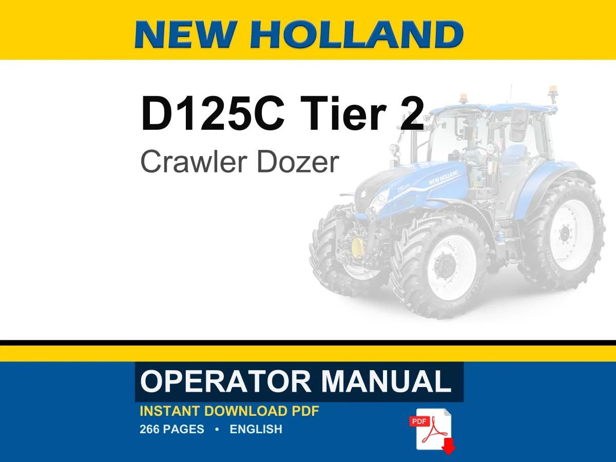 New Holland D125C Tier 2 Crawler Dozer Operator Owners Operation Manual | Instant PDF Download