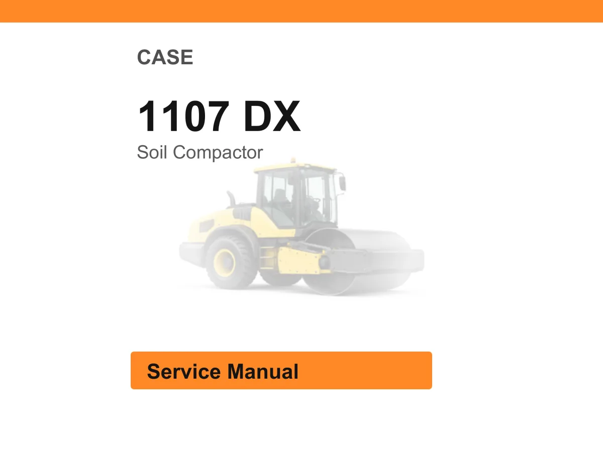 Case 1107 Dx Soil Compactor Service Manual PDF | Workshop Repair | Instant Download