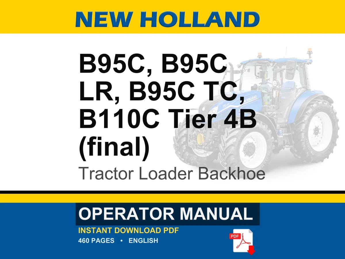 New Holland B95c, B95c Lr, B95c Tc, B110C Tier 4B (final) Tractor Loader Backhoe Operator Owners Operation Manual | Instant PDF Download