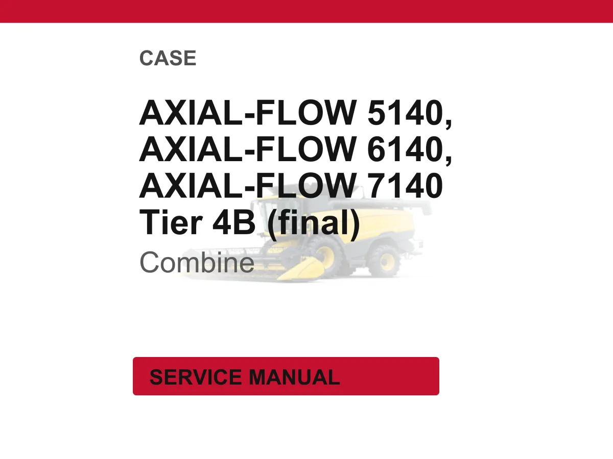 Case Axial-Flow 5140, Axial-Flow 6140, Axial-Flow 7140 Tier 4B (final) Combine Service Repair Workshop Manual PDF | Instant PDF Download cover