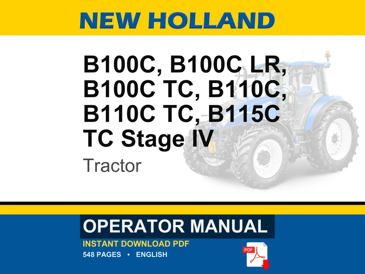 New Holland B100c, B100c Lr, B100c Tc, B110c, B110c Tc, B115c TC Stage IV Tractor Operator Owners Operation Manual | Instant PDF Download