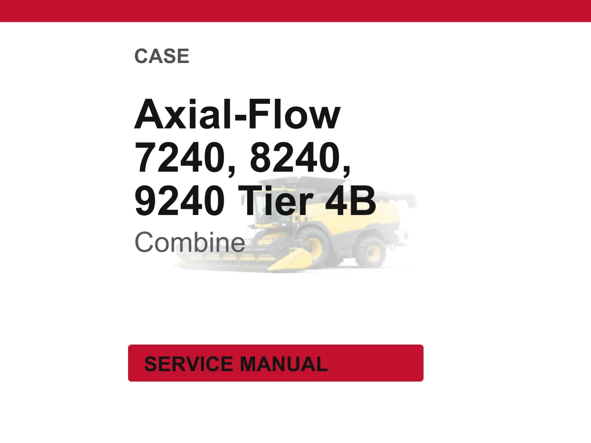 Case Axial-Flow 7240, 8240, 9240 Tier 4b (final) Europe Combine Service Repair Workshop Manual | Instant PDF Download cover