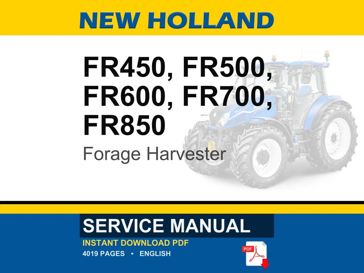 New Holland Fr450, Fr500, Fr600, FR700, FR850 Forage Harvester Service Repair Workshop Manual | Instant PDF Download | Market: North America cover