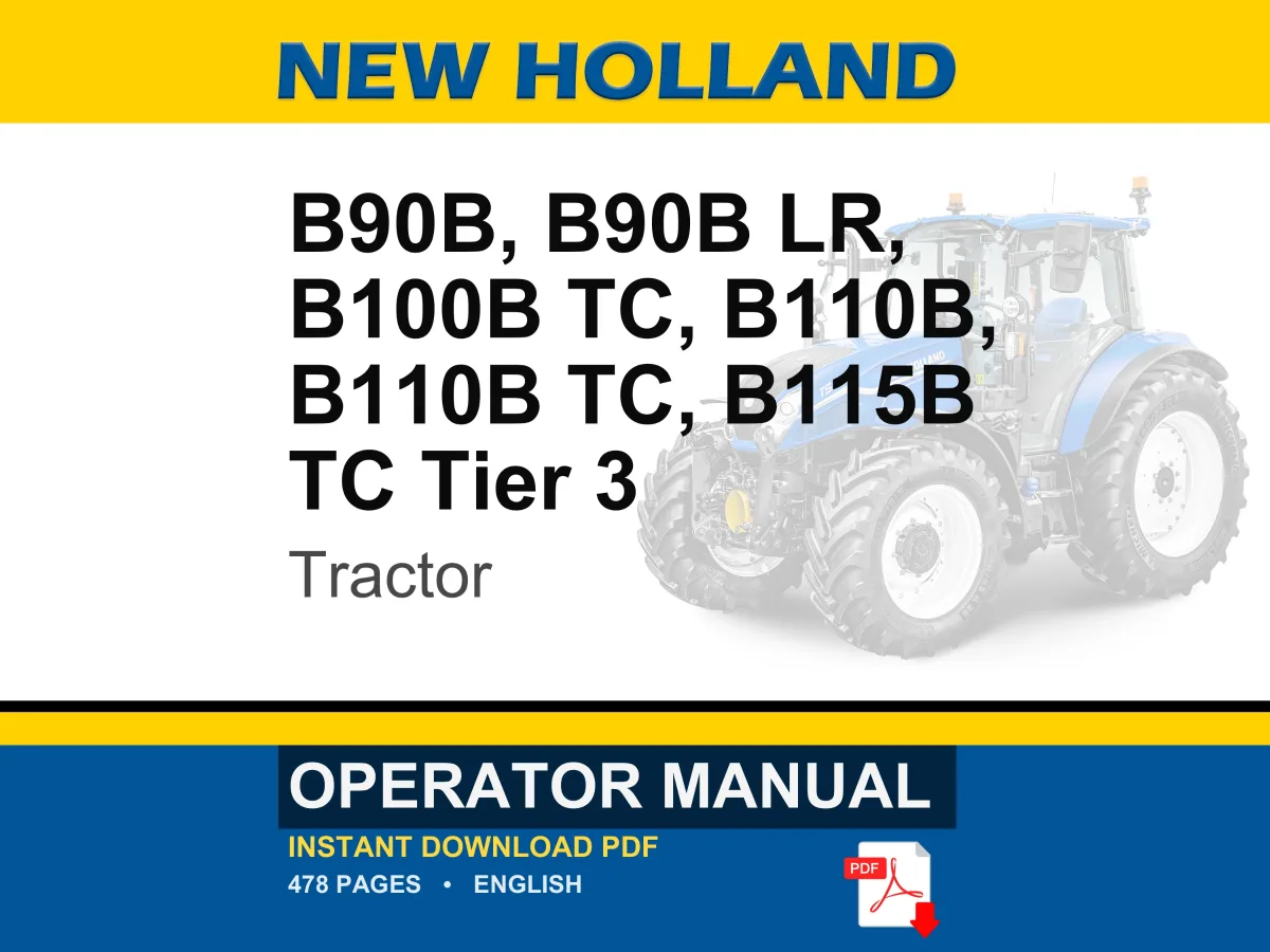 New Holland B90b, B90b Lr, B100b Tc, B110b, B110b Tc, B115B TC Tier 3 Tractor Operator Owners Operation Manual | Instant PDF Download